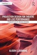 Dobbins |  Projection Design for Theatre and Live Performance: Principles of Media Design | Buch |  Sack Fachmedien