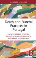 Almeida Miranda / Queiroz / Ferraz Ferreira |  Death and Funeral Practices in Portugal | Buch |  Sack Fachmedien