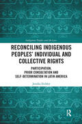 Eichler |  Reconciling Indigenous Peoples' Individual and Collective Rights: Participation, Prior Consultation and Self-Determination in Latin America | Buch |  Sack Fachmedien
