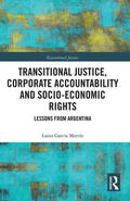 Garcia Martin / Martín |  Transitional Justice, Corporate Accountability and Socio-Economic Rights | Buch |  Sack Fachmedien