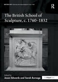 Burnage |  The British School of Sculpture, c.1760-1832 | Buch |  Sack Fachmedien