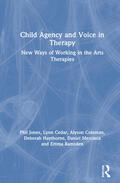 Jones / Cedar / Coleman |  Child Agency and Voice in Therapy | Buch |  Sack Fachmedien