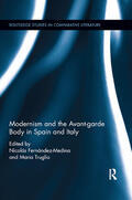 Fernandez-Medina / Truglio |  Modernism and the Avant-garde Body in Spain and Italy | Buch |  Sack Fachmedien