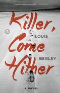 Begley |  Killer, Come Hither | eBook | Sack Fachmedien