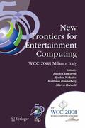 Ciancarini / Nakatsu / Rauterberg |  New Frontiers for Entertainment Computing: Ifip 20th World Computer Congress, First Ifip Entertainment Computing Symposium (Ecs 2008), September 7-10, | Buch |  Sack Fachmedien