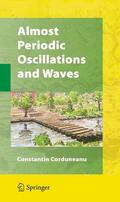 Corduneanu |  Almost Periodic Oscillations and Waves | Buch |  Sack Fachmedien
