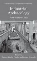 Symonds / Casella |  Industrial Archaeology | Buch |  Sack Fachmedien