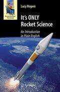 Rogers |  It's ONLY Rocket Science | Buch |  Sack Fachmedien
