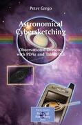 Grego |  Astronomical Cybersketching: Observational Drawing with PDAs and Tablet PCs | Buch |  Sack Fachmedien