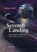 Carroll |  The Seventh Landing: Going Back to the Moon, This Time to Stay | Buch |  Sack Fachmedien