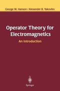 Hanson / Yakovlev |  Operator Theory for Electromagnetics: An Introduction | Buch |  Sack Fachmedien