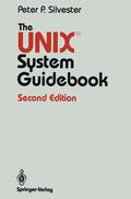 Silvester |  The UNIX(TM) System Guidebook | Buch |  Sack Fachmedien