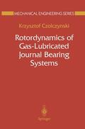 Czolczynski |  Rotordynamics of Gas-Lubricated Journal Bearing Systems | Buch |  Sack Fachmedien