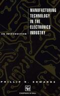 Edwards |  Manufacturing Technology in the Electronics Industry | Buch |  Sack Fachmedien