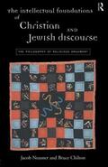 Chilton / Neusner |  The Intellectual Foundations of Christian and Jewish Discourse | Buch |  Sack Fachmedien