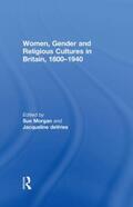 Morgan / de Vries |  Women, Gender and Religious Cultures in Britain, 1800-1940 | Buch |  Sack Fachmedien