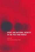 Porter / Smith |  Sport and National Identity in the Post-War World | Buch |  Sack Fachmedien