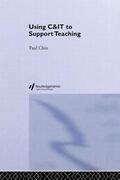 Chin |  Using C&IT to Support Teaching | Buch |  Sack Fachmedien