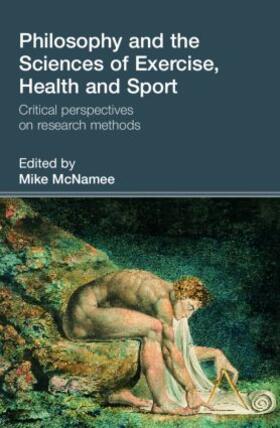 Mcnamee / McNamee | Philosophy and the Sciences of Exercise, Health and Sport | Buch | sack.de