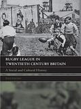 Collins |  Rugby League in Twentieth Century Britain | Buch |  Sack Fachmedien