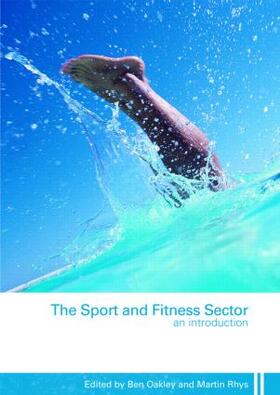 Oakley / Rhys | The Sport and Fitness Sector | Buch | sack.de