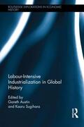 Austin / Sugihara |  Labour-Intensive Industrialization in Global History | Buch |  Sack Fachmedien