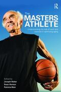 Baker / Horton / Weir |  The Masters Athlete | Buch |  Sack Fachmedien