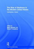 Dyreson / Trumpbour |  The Rise of Stadiums in the Modern United States | Buch |  Sack Fachmedien