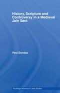 Dundas |  History, Scripture and Controversy in a Medieval Jain Sect | Buch |  Sack Fachmedien