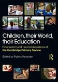 Alexander / Mayall / Armstrong |  Children, their World, their Education | Buch |  Sack Fachmedien