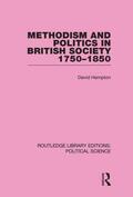 Hempton |  Methodism and Politics in British Society 1750-1850 (Routledge Library Editions: Political Science Volume 31) | Buch |  Sack Fachmedien