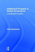 Oguamanam |  Intellectual Property in Global Governance | Buch |  Sack Fachmedien