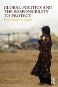 Bellamy |  Global Politics and the Responsibility to Protect | Buch |  Sack Fachmedien
