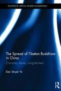 Smyer Yu |  The Spread of Tibetan Buddhism in China | Buch |  Sack Fachmedien