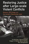 Aertsen / Arsovska / Rohne |  Restoring Justice after Large-scale Violent Conflicts | Buch |  Sack Fachmedien
