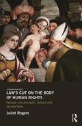 Rogers |  Law's Cut on the Body of Human Rights | Buch |  Sack Fachmedien
