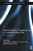 Geary / Sayers / Singh Amar |  Cross-disciplinary Perspectives on a Contested Buddhist Site | Buch |  Sack Fachmedien