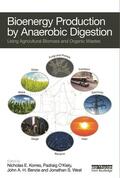 Korres / O'Kiely / Benzie |  Bioenergy Production by Anaerobic Digestion: Using Agricultural Biomass and Organic Wastes | Buch |  Sack Fachmedien