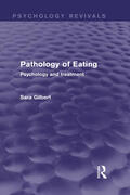 Gilbert |  Pathology of Eating (Psychology Revivals) | Buch |  Sack Fachmedien