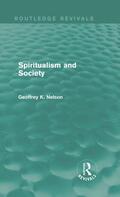 Nelson |  Spiritualism and Society | Buch |  Sack Fachmedien