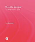 Blakemore |  Recording Voiceover: The Spoken Word in Media | Buch |  Sack Fachmedien