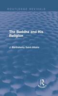 Saint-Hilaire |  The Buddha and His Religion | Buch |  Sack Fachmedien