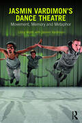 Worth / Vardimon |  Jasmin Vardimon's Dance Theatre: Movement, Memory and Metaphor | Buch |  Sack Fachmedien