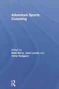 Berry / Lomax / Hodgson |  Adventure Sports Coaching | Buch |  Sack Fachmedien