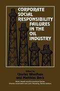 Woolfson / Beck |  Corporate Social Responsibility Failures in the Oil Industry | Buch |  Sack Fachmedien
