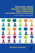 Devereaux |  Teaching About Dialect Variations and Language in Secondary English Classrooms | Buch |  Sack Fachmedien