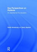 Armstrong / Squires |  Key Perspectives on Dyslexia | Buch |  Sack Fachmedien