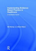 Harvey / Kitson |  Implementing Evidence-Based Practice in Healthcare | Buch |  Sack Fachmedien