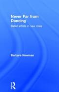 Newman |  Never Far from Dancing | Buch |  Sack Fachmedien