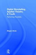 Alrutz |  Digital Storytelling, Applied Theatre, & Youth | Buch |  Sack Fachmedien
